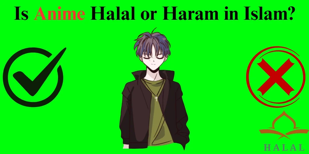 Is Anime Halal or Haram in Islam?